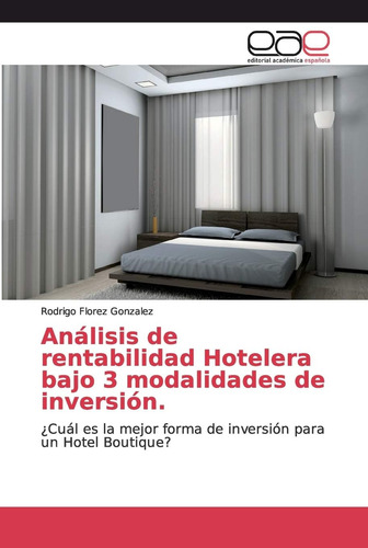 Libro: Análisis De Rentabilidad Hotelera Bajo 3 Modalidades 