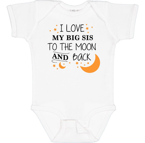 Inktastic Unisex Baby I Love My Big Sis To The Moon And Bac.