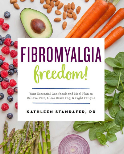 Libro: Fibromyalgia Freedom!: Your Essential Cookbook And Me