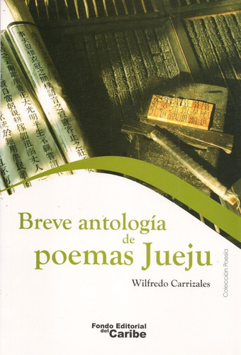 Breve Antología De Poemas Jueju (chino Antiguo) W.carrizales