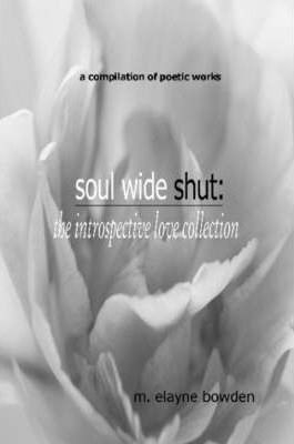Soul Wide Shut - M. Elayne Bowden