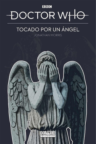 Doctor Who - Tocado Por Un Angel - Jonathan Morris - Es