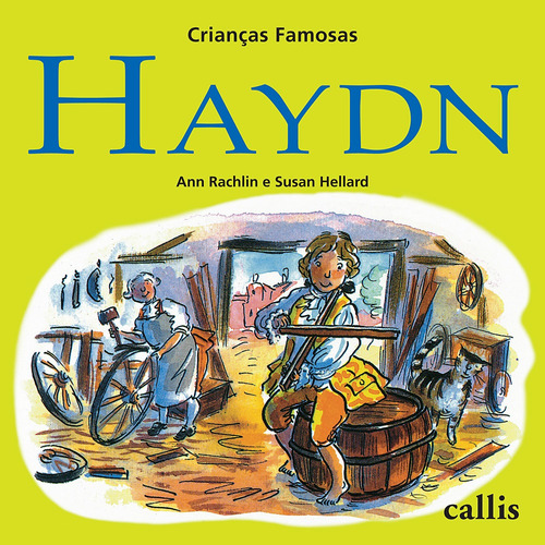 Haydn - Crianças Famosas, de Rachelin, Ann. Série Crianças famosas Callis Editora Ltda., capa mole em português, 1993