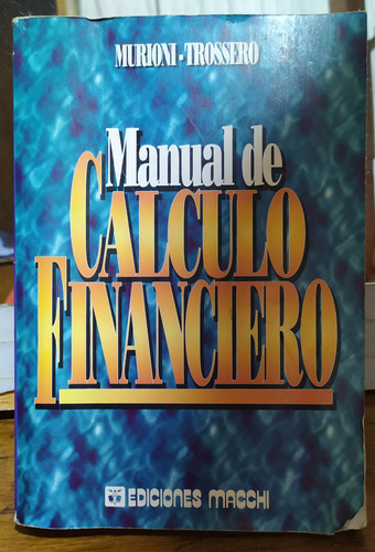 Manual De Cálculo Financiero - Murioni Y Trossero