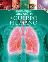 Comprar Enciclopedia Para Niños: El Cuerpo Humano, de Hibbert, Clare. Enciclopedia Para Niños: Los Animales Editorial Silver Dolphin (en español), tapa dura en español, 2020