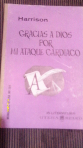 Libro Gracias A Dios Por Mi Ataque Cardiaco , Año 1962