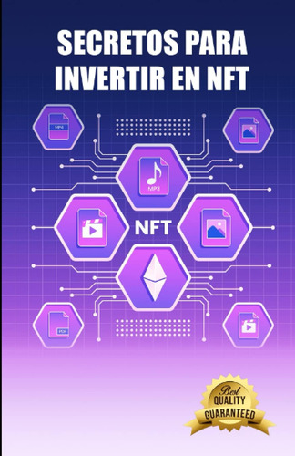 Libro: Secretos Para Invertir En Nft: Aprende Como Comprar N