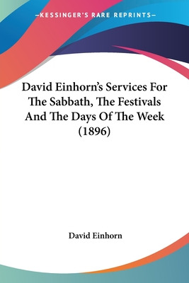 Libro David Einhorn's Services For The Sabbath, The Festi...