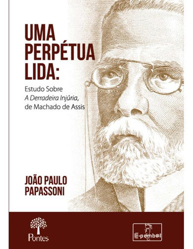 Livro Uma Perpetua Lida, De Joao, Papassoni. Editora Pontes, Capa Mole, Edição 1 Em Português, 2023