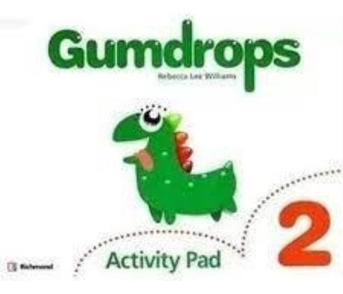 Gumdrops 2 Activity Pad - Lee Williams * Richmond
