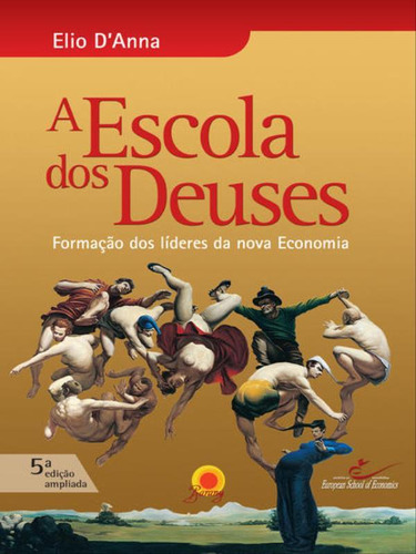 A Escola Dos Deuses, De D'anna, Elio. Editora Barany, Capa Mole, Edição 3ª Ediçao - 2012 Em Português