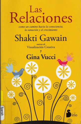 Las Relaciones. Shakti Gawain Y Gina Vucci