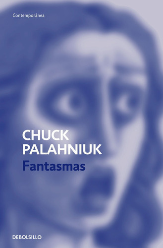 Fantasmas, De Palahniuk, Chuck. Editorial Debolsillo, Tapa Blanda En Español