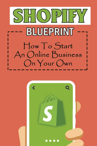 Libro: Shopify Blueprint: How To Start An Online Business On