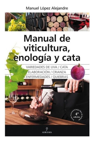 Libro - Manual De Viticultura, Enología Y Cata - Lopez A