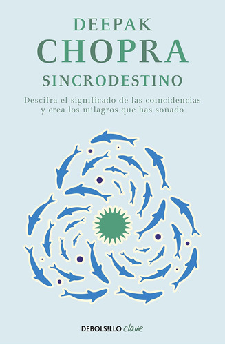 Libro: Sincrodestino La Realización Espontánea Del Deseo: