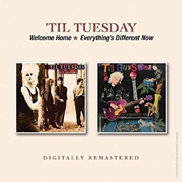 Til Tuesday Welcome Home / Everythingøs Different Now  Cd