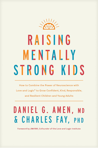 Book : Raising Mentally Strong Kids How To Combine The Powe