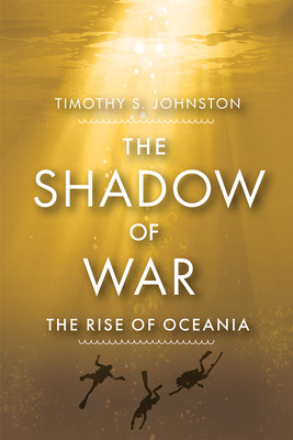 Libro The Shadow Of War: The Rise Of Oceania - Johnston, ...