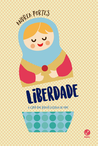 Liberdade: A espiã que (meio) gostava de mim, de Portes, Andrea. Editora Record Ltda., capa mole em português, 2018