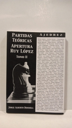 Partidas Teóricas - Apertura Ruy López -j.a Donnola -tomo 2 