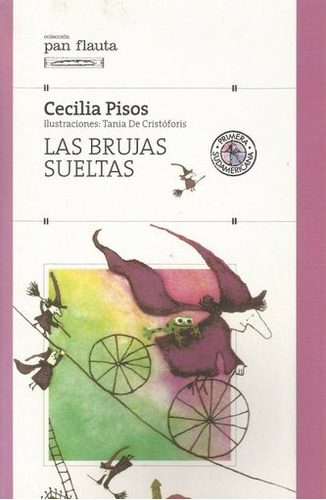 Las Brujas Sueltas - Cecilia Pisos - Primera Sudamericana 
