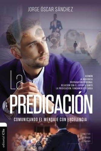 La Predicación - Jorge Oscar Sánchez - Nuevo - Original