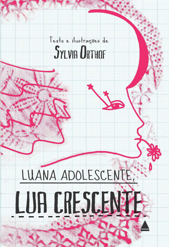 Luana adolescente, lua crescente, de Orthof, Syvia. Editora Nova Fronteira Participações S/A, capa mole em português, 2017