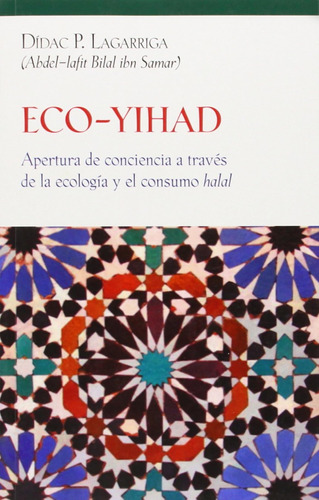 Eco-yihad: Apertura De Conciencia A Través De La Ecología Y 