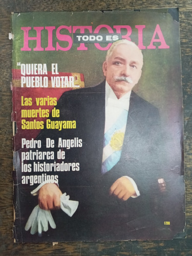 Todo Es Historia Nº 23 * Marzo 1969 * Pedro De Angelis *