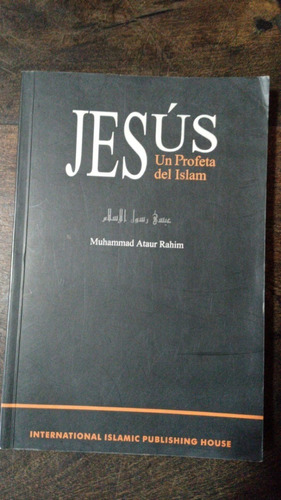 Jesús. Un Profeta Del Islam - Muhammad Ataur Rahim