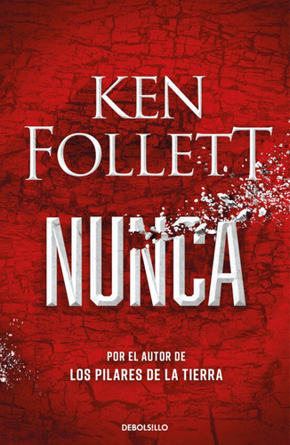 Nunca (fg) - Ken Follett, De Ken Follett. Editorial Debols!llo, Tapa Blanda En Español