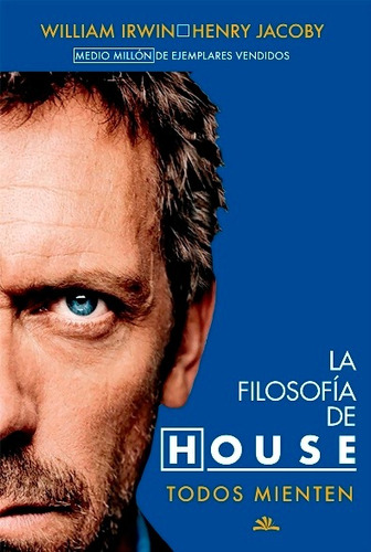 La Filosofía De House