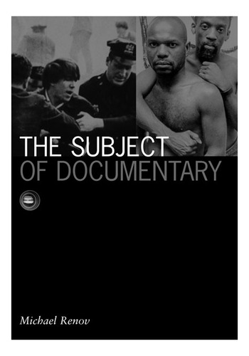 The Subject Of Documentary - Renov Michael