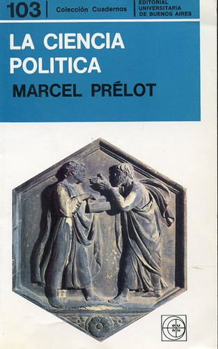 La Ciencia Política. Marcel Prélot