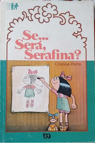 Se Será, Serafina ? - Cristina Porto