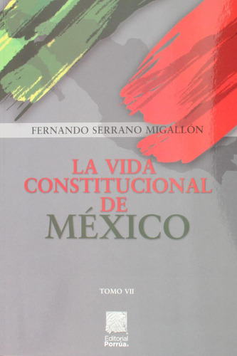 Libro La Vida Constitucional De México Tomo Vii