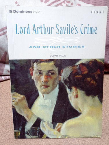 Lord Arthur Saviles Crime And Other Stories