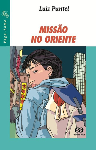 Missão no oriente, de Puntel, Luiz. Série Vaga-Lume Editora Somos Sistema de Ensino, capa mole em português, 1999