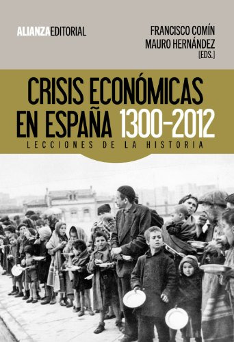 Crisis Económicas En España 1300 2012, De  Comín Francisco Hernández Mauro . Editorial Alianza, Tapa Blanda En Español, 9999