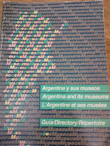 Argentina Y Sus Museos Guia Trilingue