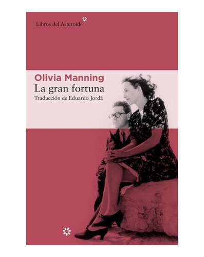 La Gran Fortuna - Olivia Manning