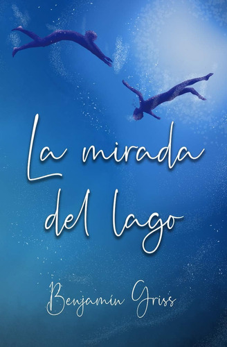 Libro: La Mirada Del Lago (spanish Edition)