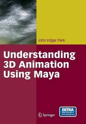 Libro Understanding 3d Animation Using Maya - John Edgar ...