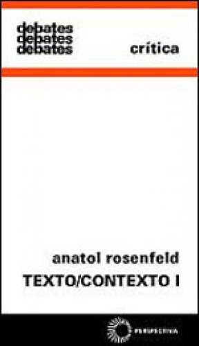 Texto/contexto I - Vol. 7, De Rosenfeld, Anatol. Editora Perspectiva, Capa Mole, Edição 5ª Edição - 2006 Em Português