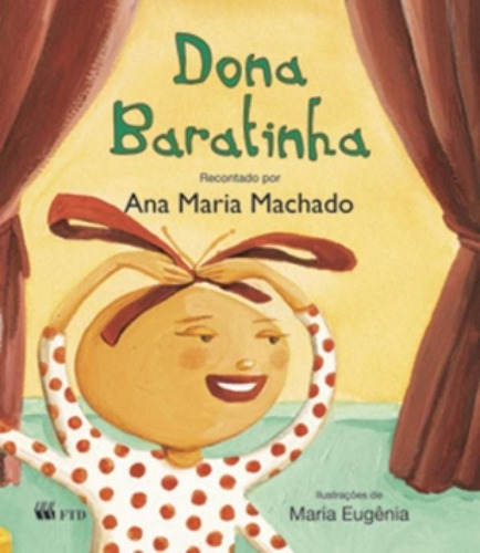 Dona Baratinha, de Ana María Machado. Editora FTD (PARADIDATICOS), capa mole em português