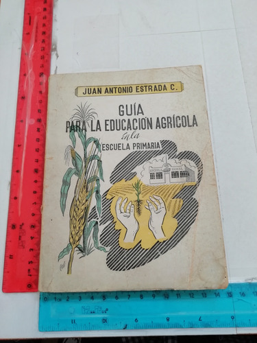 Para La Educación Agrícola En La Escuela Primaria Estrada 