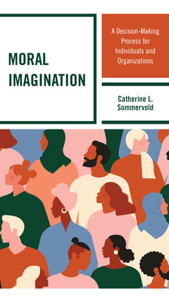 Libro Moral Imagination: A Decision-making Process For In...