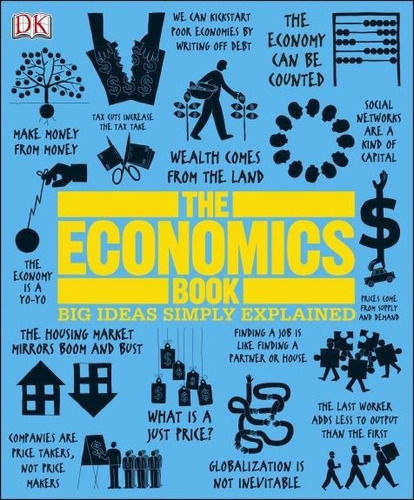 The Economics Book (el Libro De La Economia Grandes Ideas)