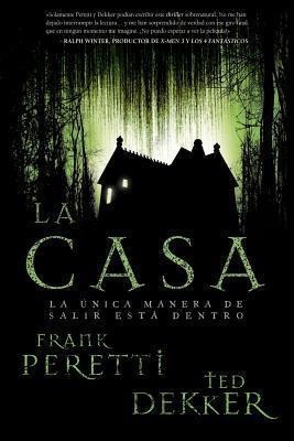 La Casa - Ted Dekker